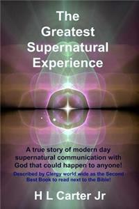 The Greatest Supernatural Experience