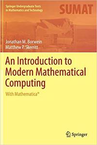 An Introduction to Modern Mathematical Computing: With Mathematica® (Springer Undergraduate Texts in Mathematics and Technology) [Special Indian Edition - Reprint Year: 2020]
