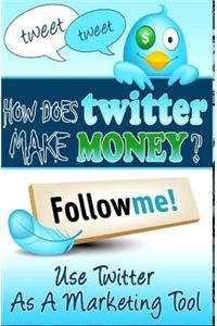 How Does Twitter Make Money