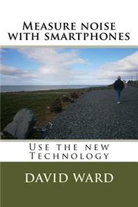 Measure noise with smartphones