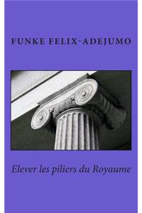 Elever les Piliers du Royaume