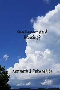 Can Cancer Be A Blessing?