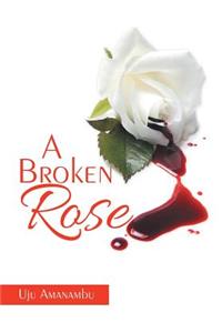 Broken Rose