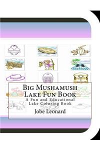 Big Mushamush Lake Fun Book