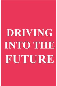 Driving into the Future