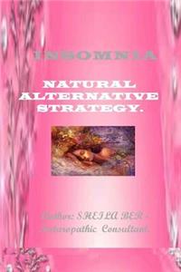 INSOMNIA - NATURAL ALTERNATIVE STRATEGY. Author - SHEILA BER.