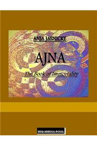 Ajna the Book of Immortality