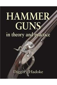 Hammer Guns: In Theory and Practice