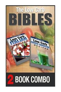 Low Carb Green Smoothie Recipes and Low Carb Italian Recipes