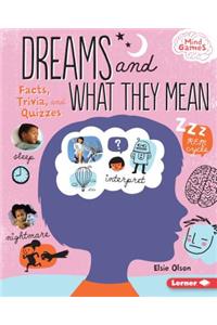 Dreams and What They Mean
