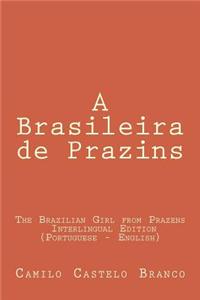 The Brazilian Girl from Prazens: The Brazilian Girl from Prazens: Interlingual Edition (Portuguese - English)
