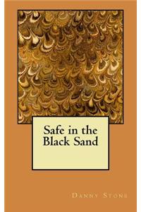 Safe in the Black Sand