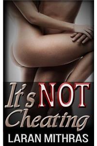 It's Not Cheating