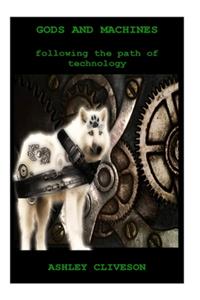 Gods and Machines