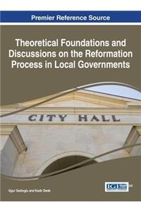 Theoretical Foundations and Discussions on the Reformation Process in Local Governments