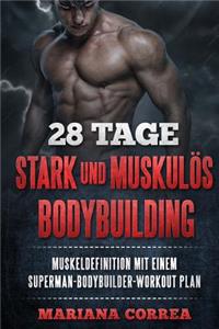 28 TAGE STARK Und MUSKULOS BODYBUILDING
