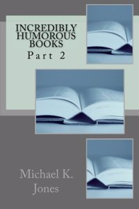 Incredibly Humorous Books: Part 2