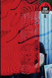 Crime Factory Issue 18