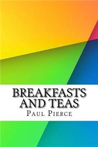 Breakfasts and Teas