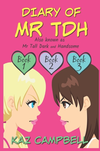 Diary of Mr TDH (also known as) Mr Tall Dark and Handsome