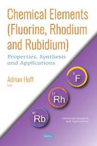 Chemical Elements (Fluorine, Rhodium and Rubidium)