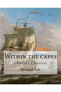 texts Within the capes, By Howard Pyle (World's Classics)