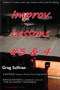 Improv Lessons #3 & 4