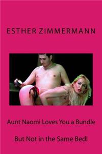 Aunt Naomi Loves You