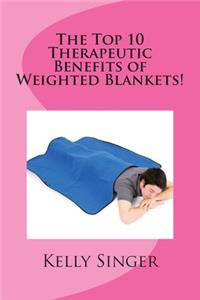 The Top 10 Therapeutic Benefits of Weighted Blankets!