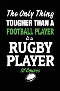 The Only Thing Tougher Than A Football Player Is A Rugby Player Of Course
