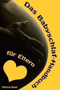 Das Babyschlaf-Handbuch Fur Eltern