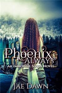 Phoenix Always