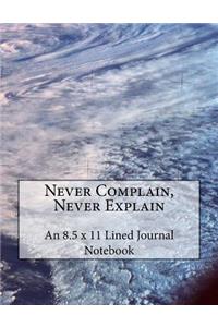 Never Complain, Never Explain