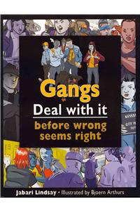 Gangs: Deal with It Before Wrong Seems Right