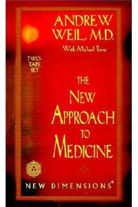 The New Approach to Medicine