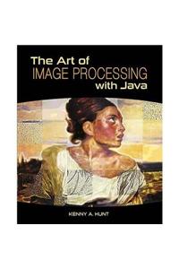 The Art of Image Processing with Java