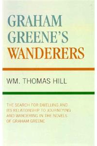 Graham Greene's Wanderers