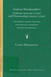 Andreas Werckmeister's Cribrum musicum (1700) and Harmonologia musica (1702)