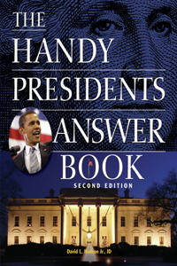 Handy Presidents Answer Book