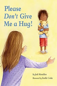 Please Don't Give Me a Hug!