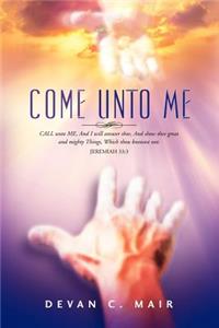 Come Unto Me