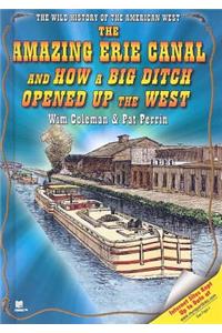 The Amazing Erie Canal and How a Big Ditch Opened Up the West