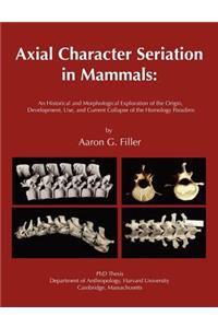 Axial Character Seriation in Mammals