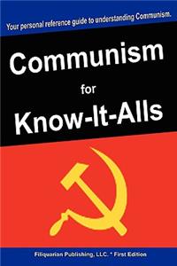 Communism for Know-It-Alls