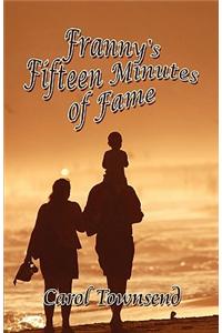 Franny's Fifteen Minutes of Fame