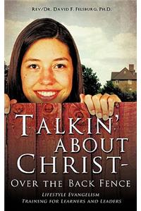 Talkin' about Christ - Over the Back Fence