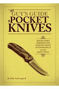 The Guy's Guide To Pocket Knives