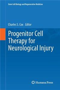 Progenitor Cell Therapy for Neurological Injury