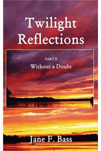 Twilight Reflections