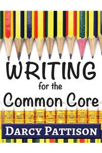 Writing for the Common Core